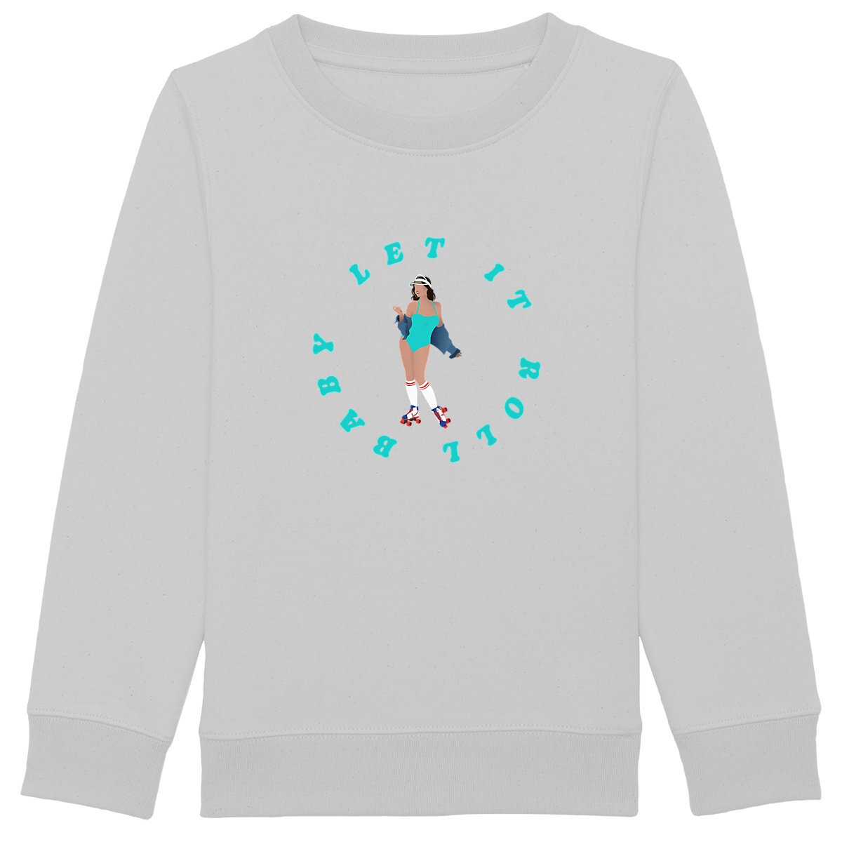 Sweatshirt Enfant - Fille - Épais - Coton BIO - Let it roll baby