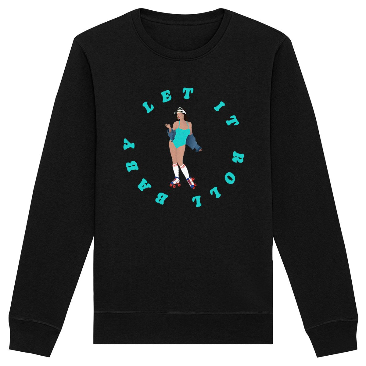 Sweatshirt Femme - Léger - Coton BIO - Let it roll baby
