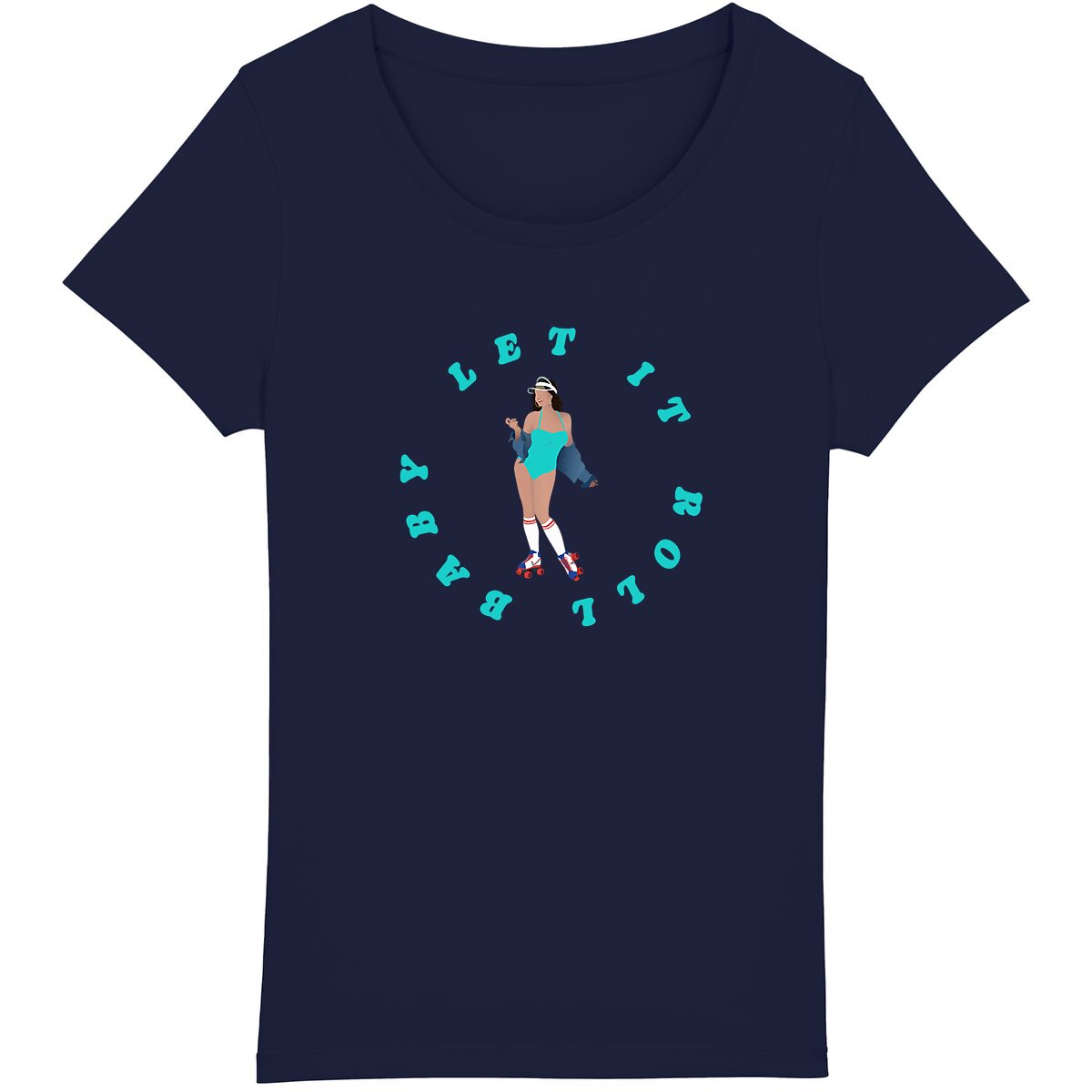 T-shirt Femme - Coupe Classique - 100% Coton BIO - Let it roll baby